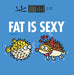 Jata Kukuxumusu Fat Is Sexy Scale 294k - 1